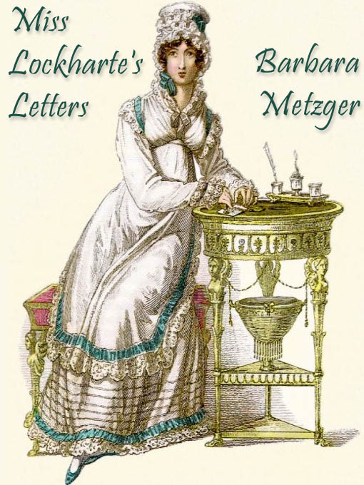 Title details for Miss Lockharte's Letters by Barbara Metzger - Wait list